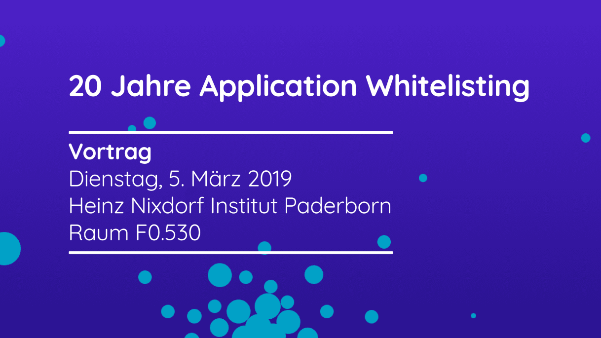 Security Sessions Paderborn - 20 Jahre Application-Whitelisting